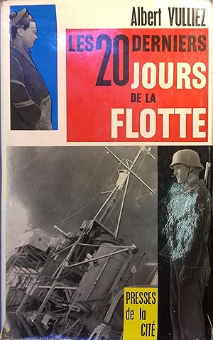 Bild des Verkufers fr Les 20 derniers jours de la flotte. zum Verkauf von Librairie Et Ctera (et caetera) - Sophie Rosire