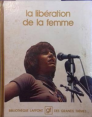 La libération de la femme. Personnalité invitée: Gloria Steinem.