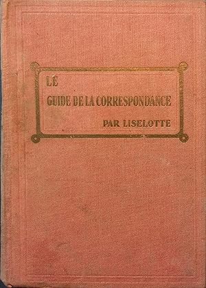 Le guide de la correspondance. Nouvelle édition.