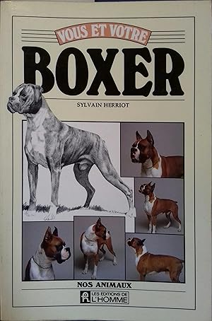 Vous et votre boxer.