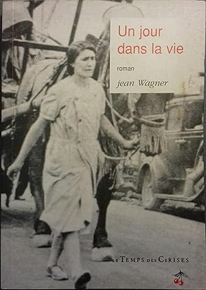 Bild des Verkufers fr Un jour dans la vie. zum Verkauf von Librairie Et Ctera (et caetera) - Sophie Rosire