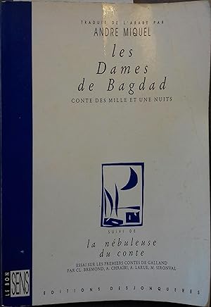 Image du vendeur pour Les dames de Bagdad, conte des mille et une nuits. Suivi de La nbuleuse du conte. mis en vente par Librairie Et Ctera (et caetera) - Sophie Rosire