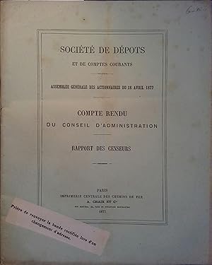 Assemblée générale des actionnaires du 18 avril 1877. Compte-rendu du conseil d'administration. R...