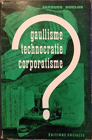 Image du vendeur pour Gaullisme, technocratie, corporatisme. mis en vente par Librairie Et Ctera (et caetera) - Sophie Rosire