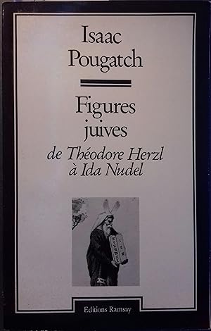 Figures juives. De Théodore Herzl à Ida Nudel.