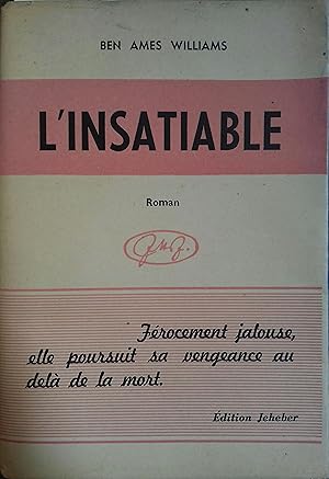 L'insatiable.