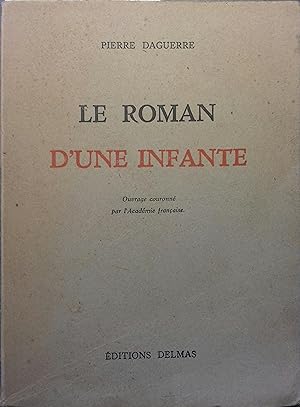 Image du vendeur pour Le roman d'une infante. mis en vente par Librairie Et Ctera (et caetera) - Sophie Rosire
