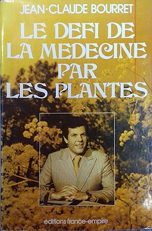 Le défi de la médecine par les plantes.