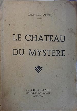 Seller image for Le chteau du mystre. for sale by Librairie Et Ctera (et caetera) - Sophie Rosire
