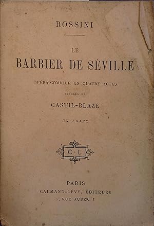 Le barbier de Séville ou la précaution inutile. (Livret seul) Opéra-comique en 4 actes de Rossini.