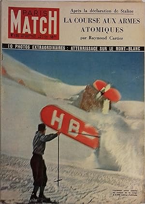 Paris Match N° 135 : Atterrissage sur le Mont Blanc en couverture - Course aux armes atomiques - ...