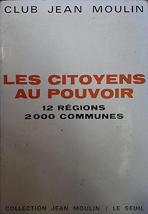 Les citoyens au pouvoir. 12 régions - 2000 communes.