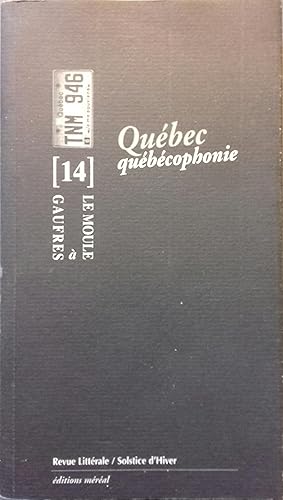 Image du vendeur pour Le moule  gaufres N 14 : Qubec, qubcophonie. mis en vente par Librairie Et Ctera (et caetera) - Sophie Rosire
