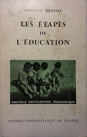 Les étapes de l'éducation.