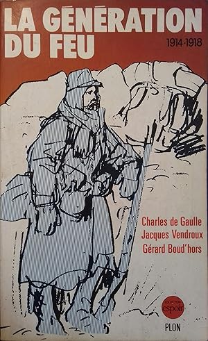 Image du vendeur pour La gnration du feu 1914-1918. mis en vente par Librairie Et Ctera (et caetera) - Sophie Rosire