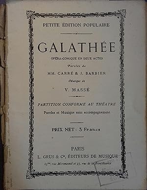 Galathée. Opéra-comique en 2 actes. Partition conforme au théâtre. Début XXe. Vers 1900.