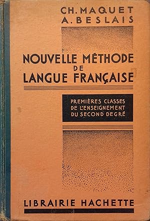 Nouvelle méthode de langue française. Premières classes de l'enseignement du second degré.