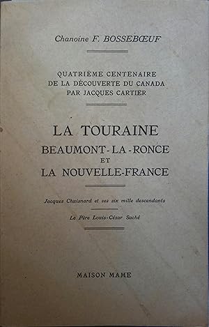 La Touraine - Beaumont-la-Ronce et la Nouvelle-France. Jacques Chuisnard et ses six mille descend...