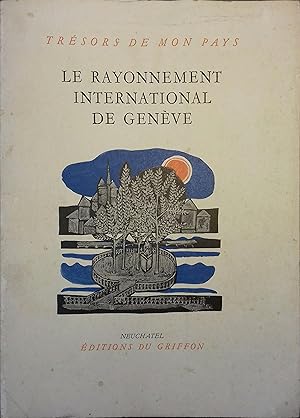 Le rayonnement international de Genève.