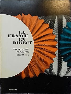 Seller image for La France en direct. Cahier d'exercices prparatoires. Dossiers 1  8. for sale by Librairie Et Ctera (et caetera) - Sophie Rosire