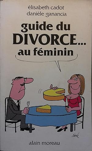 Guide du divorce au féminin.