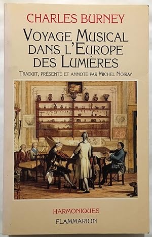 Bild des Verkufers fr Voyage musical dans l'Europe des Lumires zum Verkauf von librairie philippe arnaiz