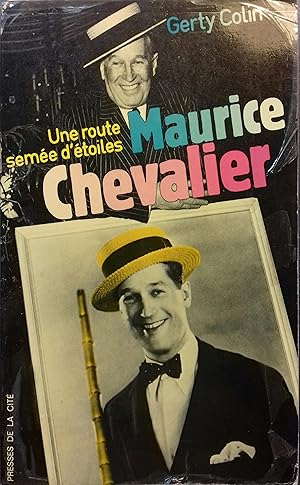 Seller image for Maurice Chevallier. Une route seme d'toiles. for sale by Librairie Et Ctera (et caetera) - Sophie Rosire