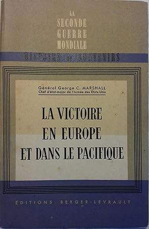 Bild des Verkufers fr La victoire en Europe et dans le Pacifique. zum Verkauf von Librairie Et Ctera (et caetera) - Sophie Rosire