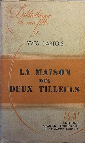 Bild des Verkufers fr La maison des deux tilleuls. zum Verkauf von Librairie Et Ctera (et caetera) - Sophie Rosire