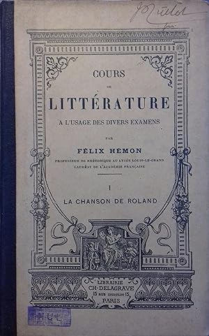 Seller image for Cours de littrature  l'usage des divers examens. tome I : La chanson de Roland. for sale by Librairie Et Ctera (et caetera) - Sophie Rosire