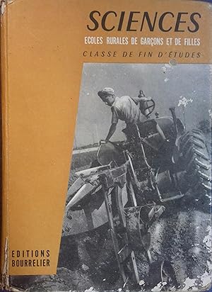 Bild des Verkufers fr Sciences. Ecoles rurales de garons et de filles. Classe de fin d'tudes. Cours moyen et cours de fin d'tudes runis. zum Verkauf von Librairie Et Ctera (et caetera) - Sophie Rosire