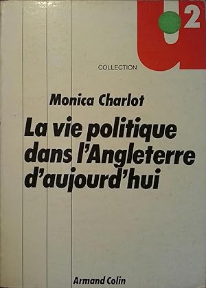 La vie politique dans l'Angleterre d'aujourd'hui.