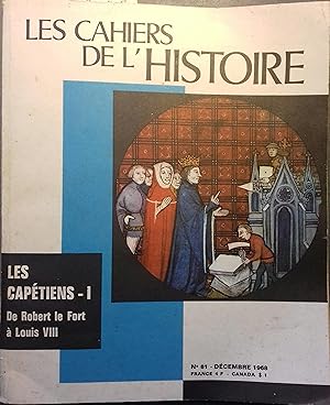 Les Cahiers de l'histoire N° 81: Les Capétiens I: de Robert le Fort à Louis VIII, par Pierre Gail...