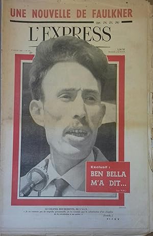 L'Express N° 578 du 12 juillet 1962. Le Colonel Boumedienne en couverture. Exclusif : Ben Bella m...