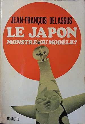 Le Japon, monstre ou modèle ?