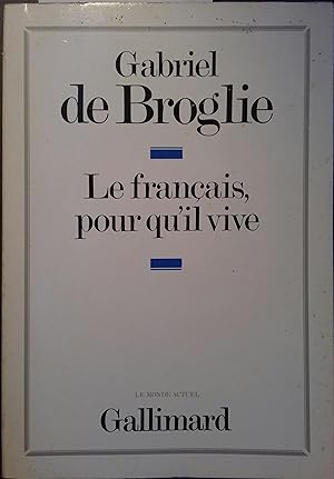 Bild des Verkufers fr Le franais pour qu'il vive. zum Verkauf von Librairie Et Ctera (et caetera) - Sophie Rosire