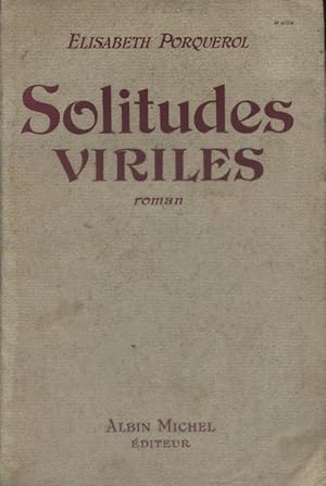 Seller image for Solitudes viriles. for sale by Librairie Et Ctera (et caetera) - Sophie Rosire