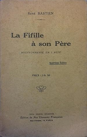 Bild des Verkufers fr La fifille  son pre. Bouffonnerie en 1 acte. Vers 1930. zum Verkauf von Librairie Et Ctera (et caetera) - Sophie Rosire