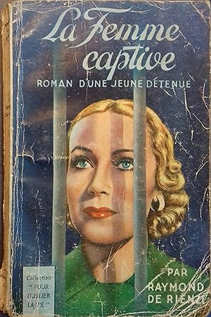 Seller image for La femme captive. Roman d'une jeune dtenue. for sale by Librairie Et Ctera (et caetera) - Sophie Rosire