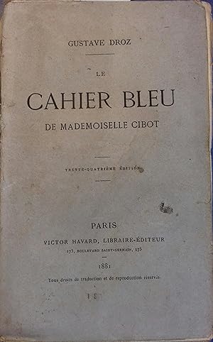 Bild des Verkufers fr Le cahier bleu de mademoiselle Cibot. zum Verkauf von Librairie Et Ctera (et caetera) - Sophie Rosire