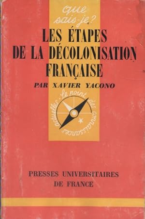 Les étapes de la décolonisation française.