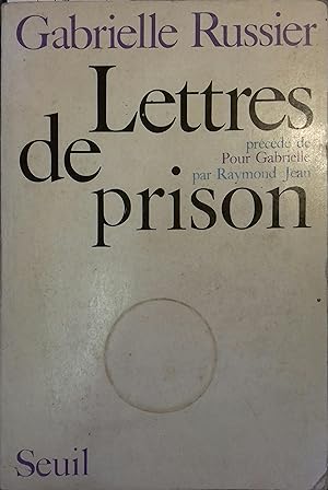 Immagine del venditore per Lettres de prison. Prcd de : Pour Gabrielle, par Raymond Jean. venduto da Librairie Et Ctera (et caetera) - Sophie Rosire