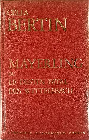 Imagen del vendedor de Mayerling, ou le destin fatal des Wittelsbach. a la venta por Librairie Et Ctera (et caetera) - Sophie Rosire