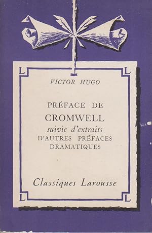 Image du vendeur pour Prface de Cromwell, suivie d'extraits d'autres prfaces dramatiques. Notice biographique, notice historique et littraire, notes explicatives, jugements, questionnaire et sujets de devoirs par Pierre Grosclaude. mis en vente par Librairie Et Ctera (et caetera) - Sophie Rosire