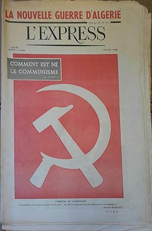 L'Express N° 568 du 3 mai 1962. La nouvelle guerre d'Algérie - Comment est né le communisme par I...
