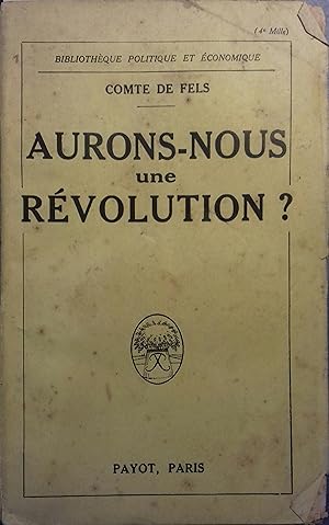 Aurons-nous une révolution ?