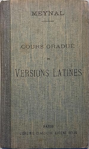 Image du vendeur pour Cours gradu de versions latines. A l'usage des classes de grammaire. mis en vente par Librairie Et Ctera (et caetera) - Sophie Rosire