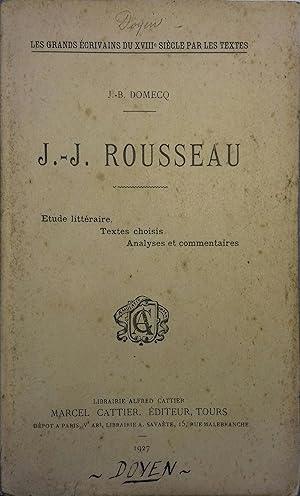 Seller image for J.-J. Rousseau. Etude littraire, textes choisis, analyses et commentaires. for sale by Librairie Et Ctera (et caetera) - Sophie Rosire