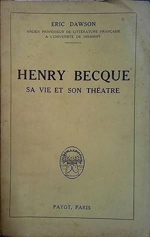 Image du vendeur pour Henry Becque. Sa vie et son thtre. mis en vente par Librairie Et Ctera (et caetera) - Sophie Rosire
