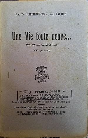 Image du vendeur pour Une vie toute neuve Drame en 3 actes. (rles fminins) Vers 1930. mis en vente par Librairie Et Ctera (et caetera) - Sophie Rosire